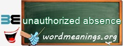 WordMeaning blackboard for unauthorized absence